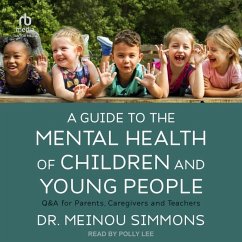 A Guide to the Mental Health of Children and Young People - Simmons, Meinou
