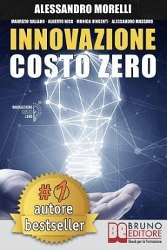 Innovazione Costo Zero - Galiano, Maurizio; Nico, Alberto; Vincenti, Monica