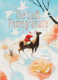 The Last Pomegranate - Nakhaei, F.