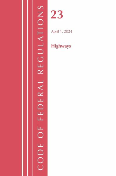 Code of Federal Regulations, Title 23 Highways, April 1, 2024