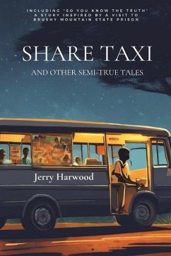Share Taxi and Other Semi-True Tales - Harwood, Jerry