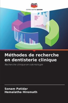 Méthodes de recherche en dentisterie clinique - Patidar, Sonam;Hiremath, Hemalatha