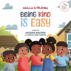 Being Kind Is Easy - Bastien, Jacques; Lyons-Bastien, Dahcia