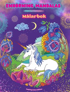 Enhörning Mandalas   Målarbok   Antistress och kreativa enhörningsscener för unga och vuxna - Editions, Inspiring Colors