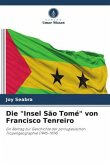 Die &quote;Insel São Tomé&quote; von Francisco Tenreiro