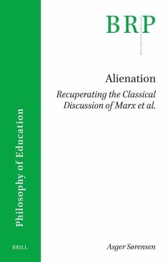 Alienation. Recuperating the Classical Discussion of Marx Et Al. - Sørensen, Asger