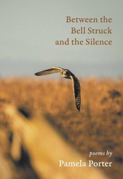 Between the Bell Struck and the Silence - Porter, Pamela