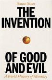 The Invention of Good and Evil