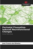 Perinatal Fluoxetine-induced Neurofunctional Changes