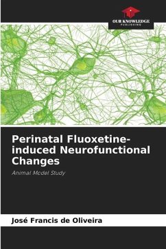 Perinatal Fluoxetine-induced Neurofunctional Changes - de Oliveira, José Francis