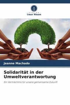 Solidarität in der Umweltverantwortung - Machado, Jeanne