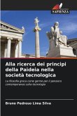 Alla ricerca dei principi della Paideia nella società tecnologica