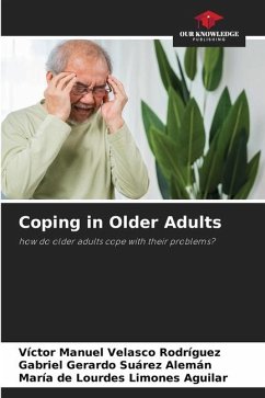 Coping in Older Adults - Velasco Rodríguez, Víctor Manuel;Suárez Alemán, Gabriel Gerardo;Limones Aguilar, María de Lourdes