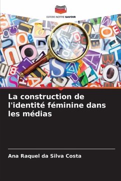 La construction de l'identité féminine dans les médias - da Silva Costa, Ana Raquel