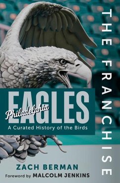 The Franchise: Philadelphia Eagles - Berman, Zach