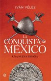 La conquista de México La conquista de México