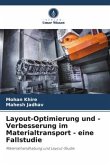 Layout-Optimierung und -Verbesserung im Materialtransport - eine Fallstudie