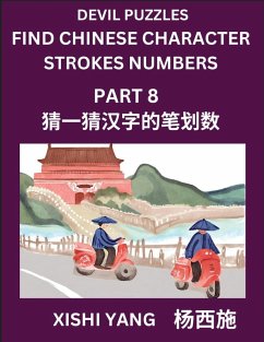 Cover Devil Puzzles to Count Chinese Character Strokes Numbers (Part 8)- Simple Chinese Puzzles for Beginners, Test Series to Fast Learn Counting Strokes of Chinese Characters, Simplified Characters and Pinyin, Easy Lessons, Answers