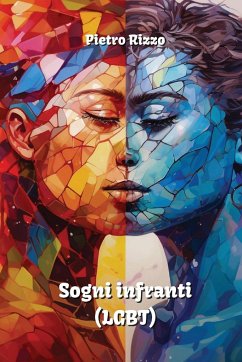 Sogni infranti (LGBT) - Rizzo, Pietro