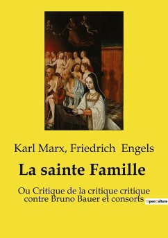 La sainte Famille - Engels, Friedrich; Marx, Karl