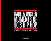 Rare & Unseen Moments of 90's Hip Hop Collector's Edition