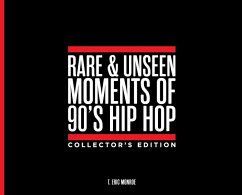 Rare & Unseen Moments of 90's Hip Hop Collector's Edition - Monroe, T Eric