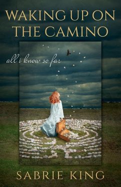 Waking Up on the Camino - King, Sabrie