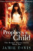 Prophecy's Child (Broken Throne, #2) (eBook, ePUB)