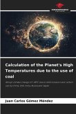 Calculation of the Planet's High Temperatures due to the use of coal