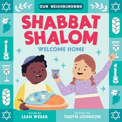Cover Shabbat Shalom, Welcome Home (an Our Neighborhood Series Board Book for Toddlers Celebrating Judaism)