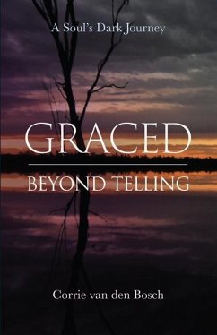Graced beyond telling - Bosch, Corrie van den