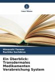 Ein Überblick: Transdermales Medikamenten Verabreichung System