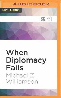 When Diplomacy Fails - Williamson, Michael Z