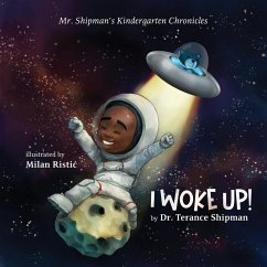 Mr. Shipman's Kindergarten Chronicles I Woke UP - Shipman, Terance