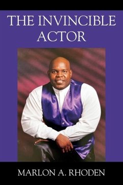 The Invincible Actor - Rhoden, Marlon A