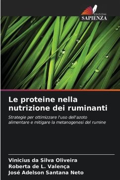 Le proteine nella nutrizione dei ruminanti - da Silva Oliveira, Vinicius;Valença, Roberta de L.;Santana Neto, José Adelson