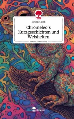 Cover Chromeleo's Kurzgeschichten und Weisheiten. Life is a Story - story.one