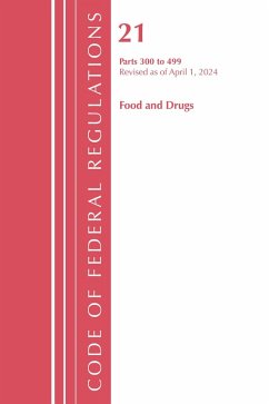 Cover Code of Federal Regulations, Title 21 Food and Drugs 300-499, Revised as of April 1, 2024
