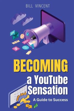 Becoming a YouTube Sensation (Large Print Edition) - Vincent, Bill