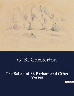 The Ballad of St. Barbara and Other Verses - Chesterton, G. K.