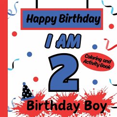 Cover I am 2 Happy Birthday Activity/Coloring Book For boys- Happy Birthday Activity/Coloring Book For Kids