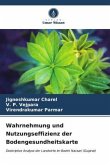 Wahrnehmung und Nutzungseffizienz der Bodengesundheitskarte