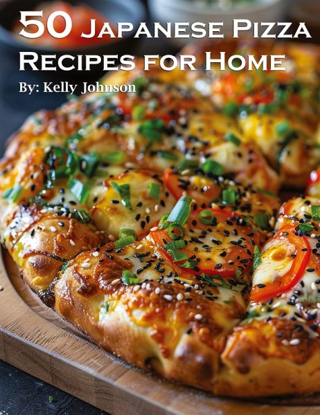 50 Japanese Pizza Recipes for Home 50 Japanese Pizza Recipes for Home