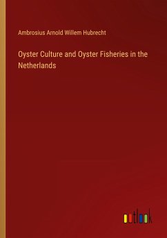 Oyster Culture and Oyster Fisheries in the Netherlands
