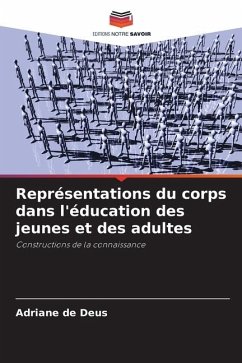 Représentations du corps dans l'éducation des jeunes et des adultes - de Deus, Adriane