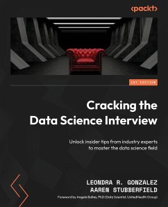 Cracking the Data Science Interview - Gonzalez, Leondra R.; Stubberfield, Aaren