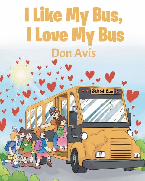 I Like My Bus, I Love My Bus I Like My Bus, I Love My Bus