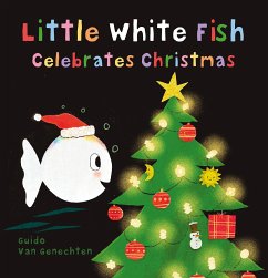 Little White Fish Celebrates Christmas - Genechten, Guido Van