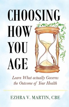 Choosing How You Age - Martin, CBE Ezhra V.