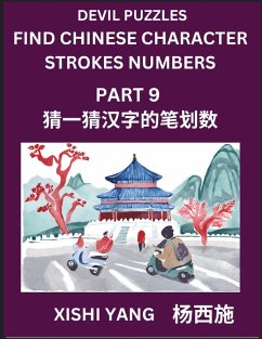 Cover Devil Puzzles to Count Chinese Character Strokes Numbers (Part 9)- Simple Chinese Puzzles for Beginners, Test Series to Fast Learn Counting Strokes of Chinese Characters, Simplified Characters and Pinyin, Easy Lessons, Answers